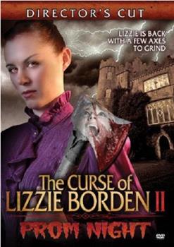 The Curse of Lizzie Borden 2: Prom Night在线观看和下载