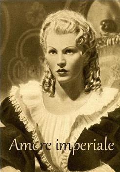 Amore imperiale在线观看和下载