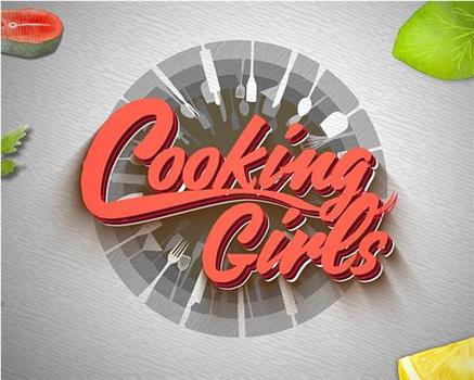 Girls’ Talk - Cooking Girls在线观看和下载