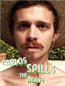 Carlos Spills the Beans在线观看和下载