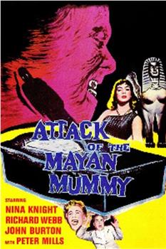 Attack of the Mayan Mummy在线观看和下载