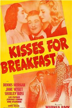 Kisses for Breakfast在线观看和下载