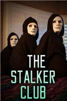 the stalker club在线观看和下载