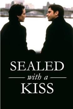 Sealed with a Kiss在线观看和下载