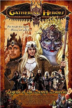 Gathering of Heroes: Legend of the Seven Swords在线观看和下载
