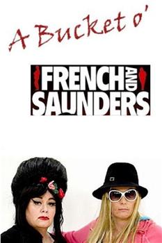 A Bucket o' French & Saunders在线观看和下载