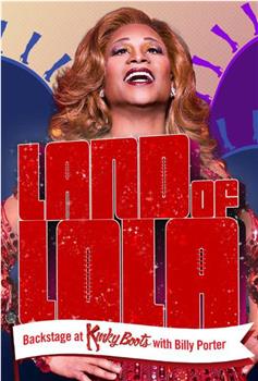 Land of Lola: Backstage at 'Kinky Boots' with Billy Porter在线观看和下载