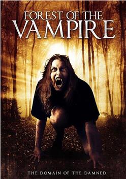 Forest of the Vampire在线观看和下载