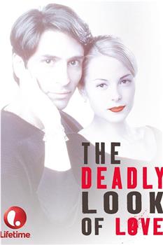 The Deadly Look of Love在线观看和下载