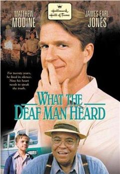 What the Deaf Man Heard在线观看和下载