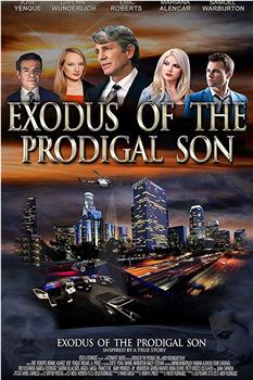 Exodus of the Prodigal Son在线观看和下载