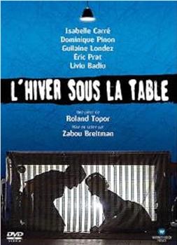 L'Hiver sous la table在线观看和下载
