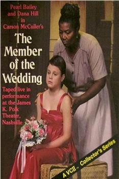 The Member of the Wedding在线观看和下载