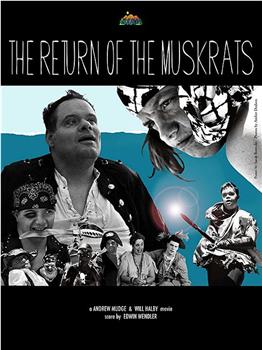 The Return of the Muskrats在线观看和下载