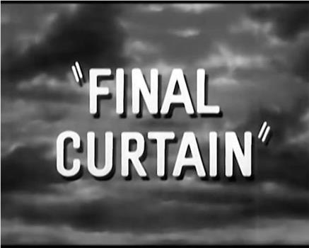 Final Curtain在线观看和下载