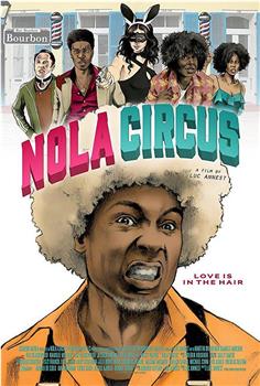 N.O.L.A Circus在线观看和下载