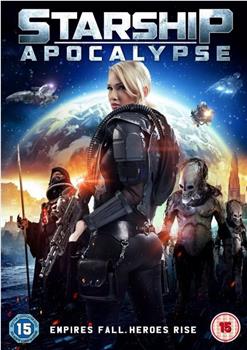 Starship: Apocalypse在线观看和下载