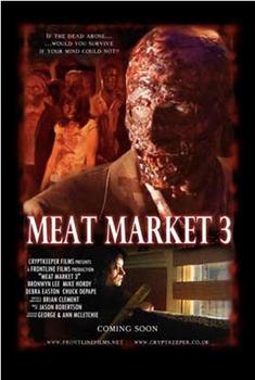 Meat Market 3在线观看和下载