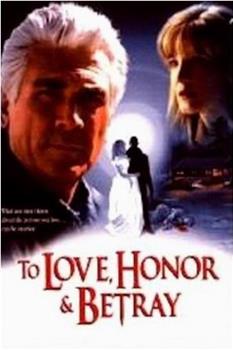To Love, Honor and Betray在线观看和下载