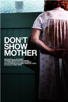 Don't Show Mother在线观看和下载