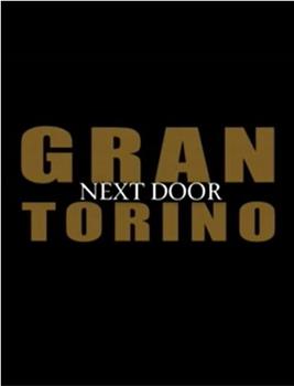 Gran Torino: Next Door在线观看和下载
