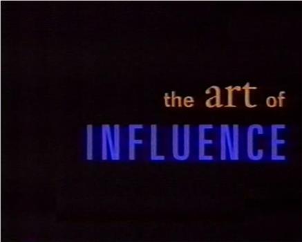 The Art of Influence在线观看和下载