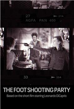 The Foot Shooting Party在线观看和下载