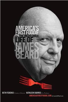 James Beard: America's First Foodie在线观看和下载