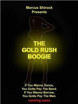 The Gold Rush Boogie在线观看和下载