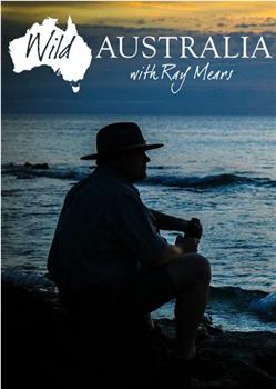 Wild Australia with Ray Mears在线观看和下载
