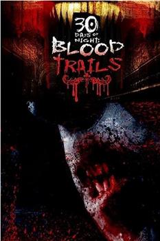 30 Days of Night: Blood Trails在线观看和下载