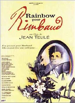Rainbow pour Rimbaud在线观看和下载