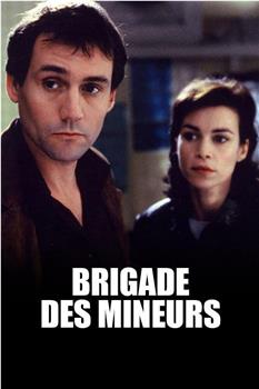 Brigade des mineurs在线观看和下载