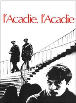 L'acadie, l'Acadie在线观看和下载