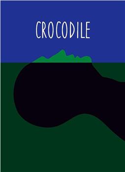 Crocodile在线观看和下载