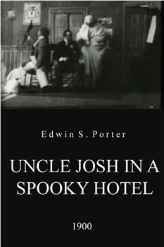 Uncle Josh in a Spooky Hotel在线观看和下载