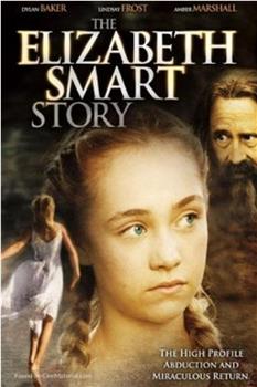 The Elizabeth Smart Story在线观看和下载