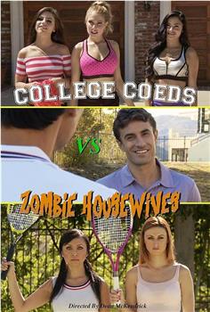 College Coeds vs. Zombie Housewives在线观看和下载