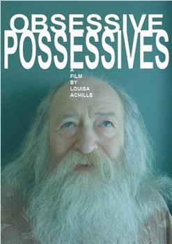 Obsessive Possessives在线观看和下载