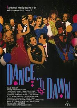 Dance 'Til Dawn在线观看和下载