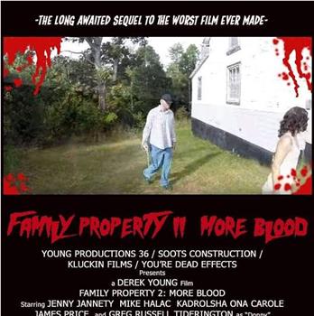 Family Property 2: More Blood在线观看和下载