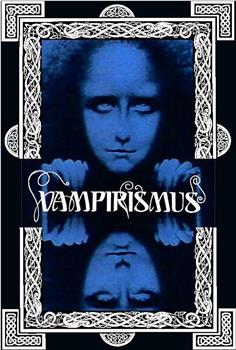 Vampirismus在线观看和下载