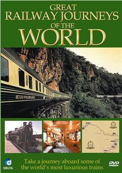 Great Railway Journeys of the World在线观看和下载