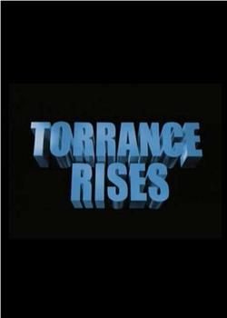 Torrance Rises在线观看和下载
