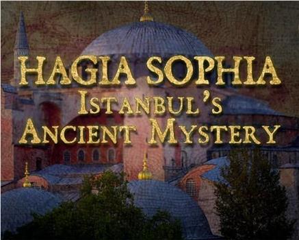 PBS "Nova" Hagia Sophia: Istanbul's Mystery在线观看和下载