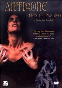 Antigone/ Rites of Passion在线观看和下载