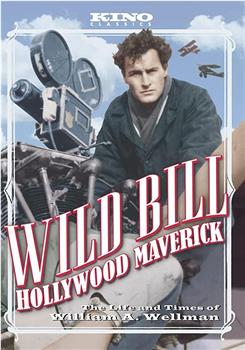 Wild Bill: Hollywood Maverick在线观看和下载