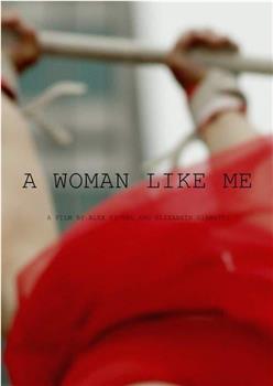 A Woman Like Me在线观看和下载