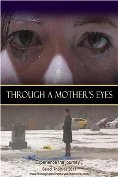 Through a Mother's Eyes在线观看和下载