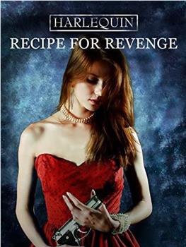Recipe for Revenge在线观看和下载